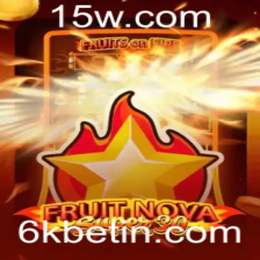 FruitrNovaSupe30: Um Mergulho no Universo do Jogo com 6kbet